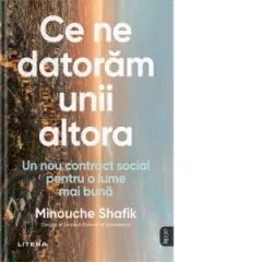 Coperta cărții Ce ne datoram unii altora. Un nou contract social pentru o lume mai buna