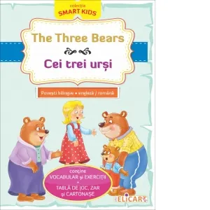 Coperta cărții The three bears / Cei trei ursi. Povesti bilingve engleza/romana (contine vocabular si exercitii, tabla de joc, zar si cartonase)
