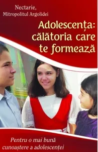 Coperta cărții Adolescenta: calatoria care te formeaza. Pentru o mai buna cunoastere a adolescentei