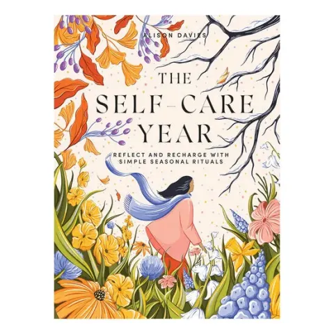 Coperta cărții The self-care year: reflect and recharge with simple seasonal rituals