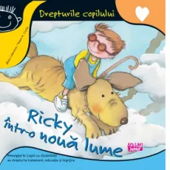 Coperta cărții Ricky intr-o noua lume. Principiul 5. Copiii cu dizabilitati au dreptul la tratament, educatie si ingrijire