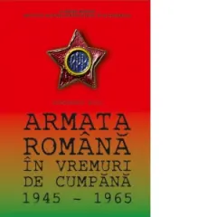 Coperta cărții Armata Romana in vremuri de cumpana 1945-1965