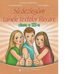 Coperta cărții Sa dezlegam tainele textelor literare. Clasa a III-a. L3L