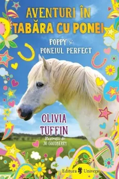 Coperta cărții Aventuri in tabara cu ponei. Poppy si poneiul perfect