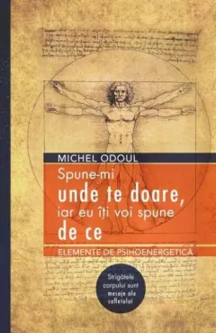 Coperta cărții Spune-mi unde te doare, iar eu iți voi spune de ce