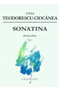 Coperta cărții Sonatina pentru pian Op.5 - Livia Teodorescu-Ciocanea