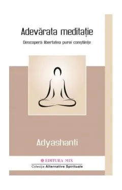 Coperta cărții Adevărata meditație