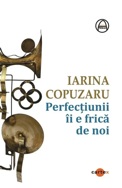 Coperta cărții Perfecțiunii îi e frică de noi