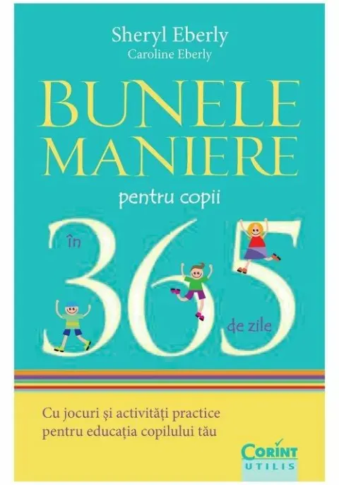 Coperta cărții Bunele maniere pentru copii in 365 de zile Ed.2024 - Sheryl Eberly, Caroline Eberly