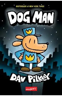 Coperta cărții Dog Man. Seria Dog Man Vol.1