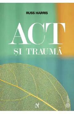 Coperta cărții Act si trauma