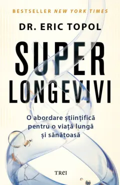 Coperta cărții Superlongevivi. O abordare științifică pentru o viață lungă și sănătoasă