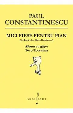 Coperta cărții Mici piese pentru pian. Album cu gaste, Toco-Toccatina