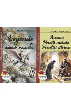 Coperta cărții Pachet 2 carti: Legende sau basmele romanilor + Snoave. Povesti morale. Povestiri istorice