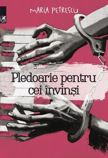 Coperta cărții Pledoarie pentru cei invinsi