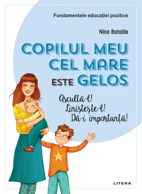 Coperta cărții Copilul meu cel mare este gelos. Asculta-l! Linisteste-l! Da-i importanta!