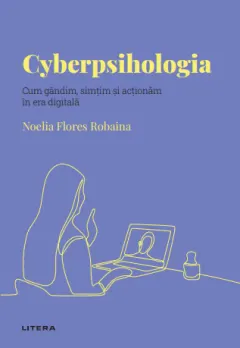 Coperta cărții Cyberpsihologia. Volumul 51. Descopera Psihologia