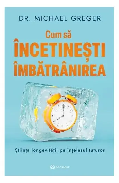 Coperta cărții Cum să încetinești îmbătrânirea