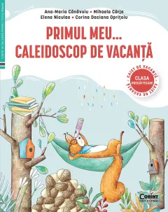 Coperta cărții Primul Meu... Caleidoscop de vacanță. Caiet de vacanță pentru clasa pregătitoare