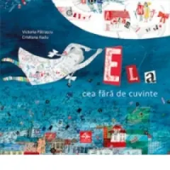 Coperta cărții Ela cea fără de cuvinte