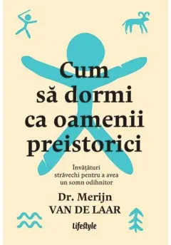 Coperta cărții Cum sa dormi ca oamenii preistorici