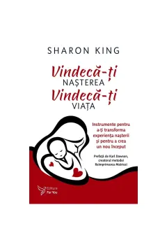 Coperta cărții Vindeca-ti nasterea, vindeca-ti viata