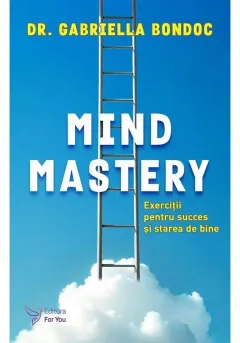 Coperta cărții Mind Mastery. Exercitii pentru succes si starea de bine