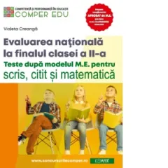 Coperta cărții Evaluarea nationala la sfarsitul clasei a II-a. Teste dupa modelul M.E. pentru scris, citit si matematica