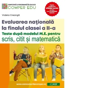 Coperta cărții Evaluarea nationala la sfarsitul clasei a II-a. Teste dupa modelul M.E. pentru scris, citit si matematica