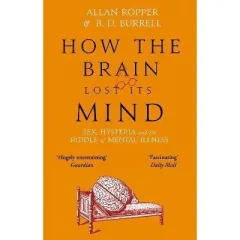 Coperta cărții How The Brain Lost Its Mind