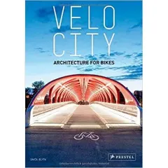 Coperta cărții Velo-City: Architecture for Bikes