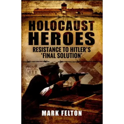 Coperta cărții Holocaust Heroes : Resistance to Hitler's Final Solution - NU