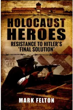Coperta cărții Holocaust Heroes : Resistance to Hitler's Final Solution - NU
