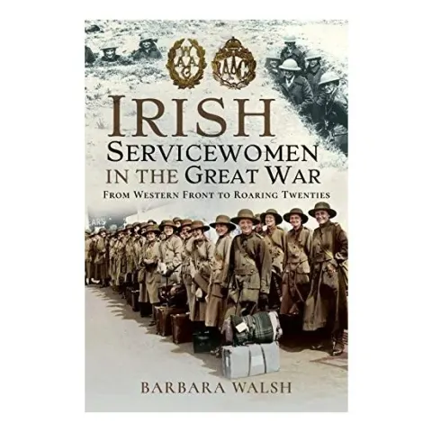Coperta cărții Irish Servicewomen in the Great War