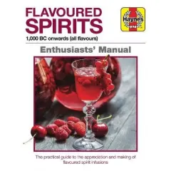 Coperta cărții Flavoured Spirits Enthusiasts Manual