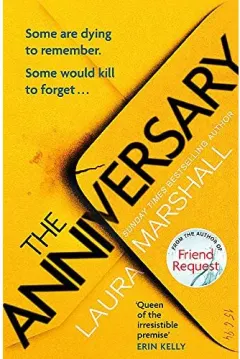 Coperta cărții The Anniversary : You'll be hooked by the first page, and shocked by the last . . .