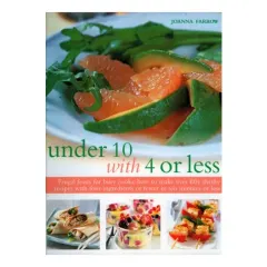 Coperta cărții Under 10 With 4 Or Less Frugal Feasts For Busy Cooks How To Make Over Fifty Thrifty Recipes With Four Ingredients Or Fewer In Ten Minutes Or Less