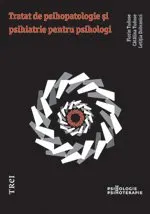 Coperta cărții Tratat de psihopatologie si psihiatrie pentru psihologi - Florin Tudose, Catalina Tudose, Letitia Dobranici