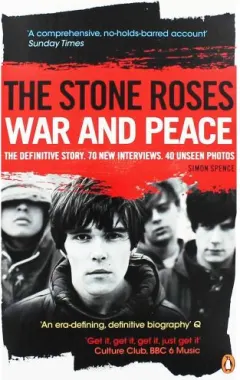 Coperta cărții The Stone Roses: War And Peace