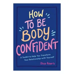 Coperta cărții How To Be Body Confident