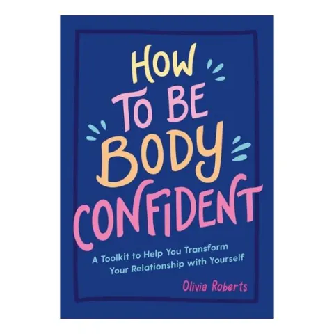 Coperta cărții How To Be Body Confident