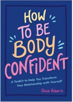 Coperta cărții How To Be Body Confident