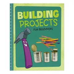 Coperta cărții Building Projects For Beginners