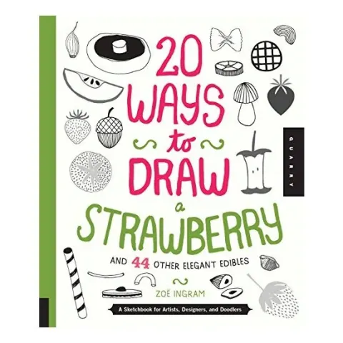 Coperta cărții 20 Ways to Draw a Strawberry and 44 Other Elegant Edibles