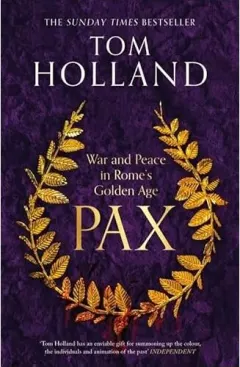 Coperta cărții Pax War and Peace in Rome's Golden Age - the SUNDAY TIMES BESTSELLER