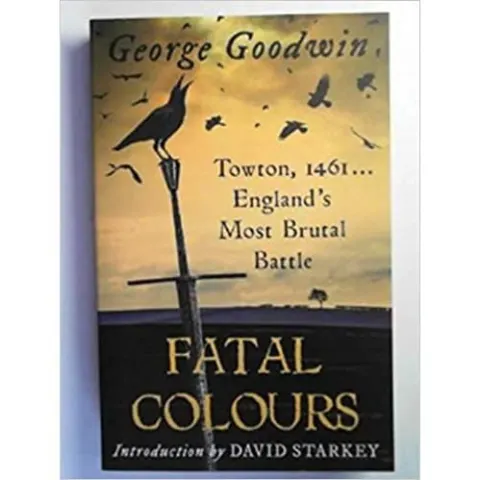 Coperta cărții Fatal colours: the battle of Towton, 1461