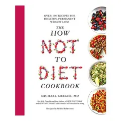 Coperta cărții How Not to Diet Cookbook
