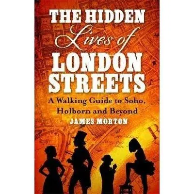 Coperta cărții The Hidden Lives of London Streets