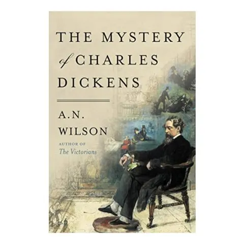 Coperta cărții The Mystery of Charles Dickens Paperback, A. N. Wilson