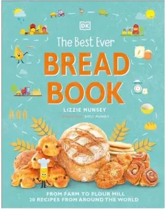 Coperta cărții Best Ever Bread Book, Lizzie Munsey, Emily Munsey